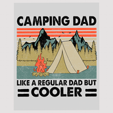 Camping Dad Like a Regular Dad but Cooler - DTF Transfer